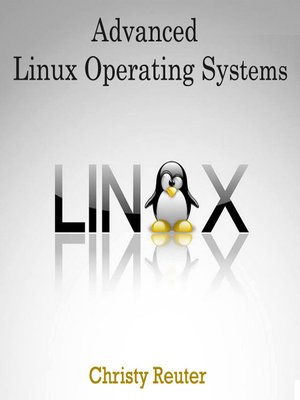 cover image of Advanced Linux Operating Systems